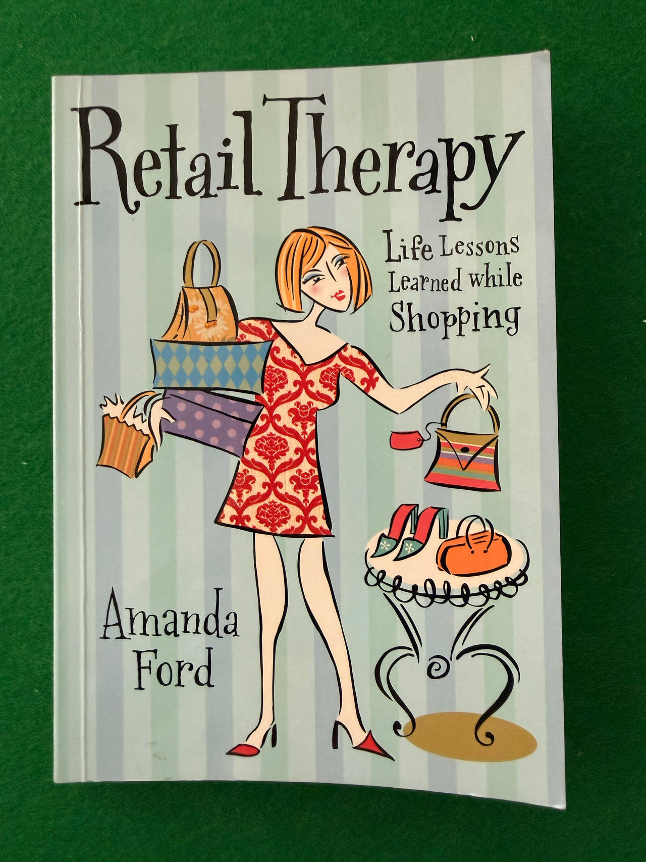 Retail Therapy: Life Lessons Learned While Shopping by Amanda Ford