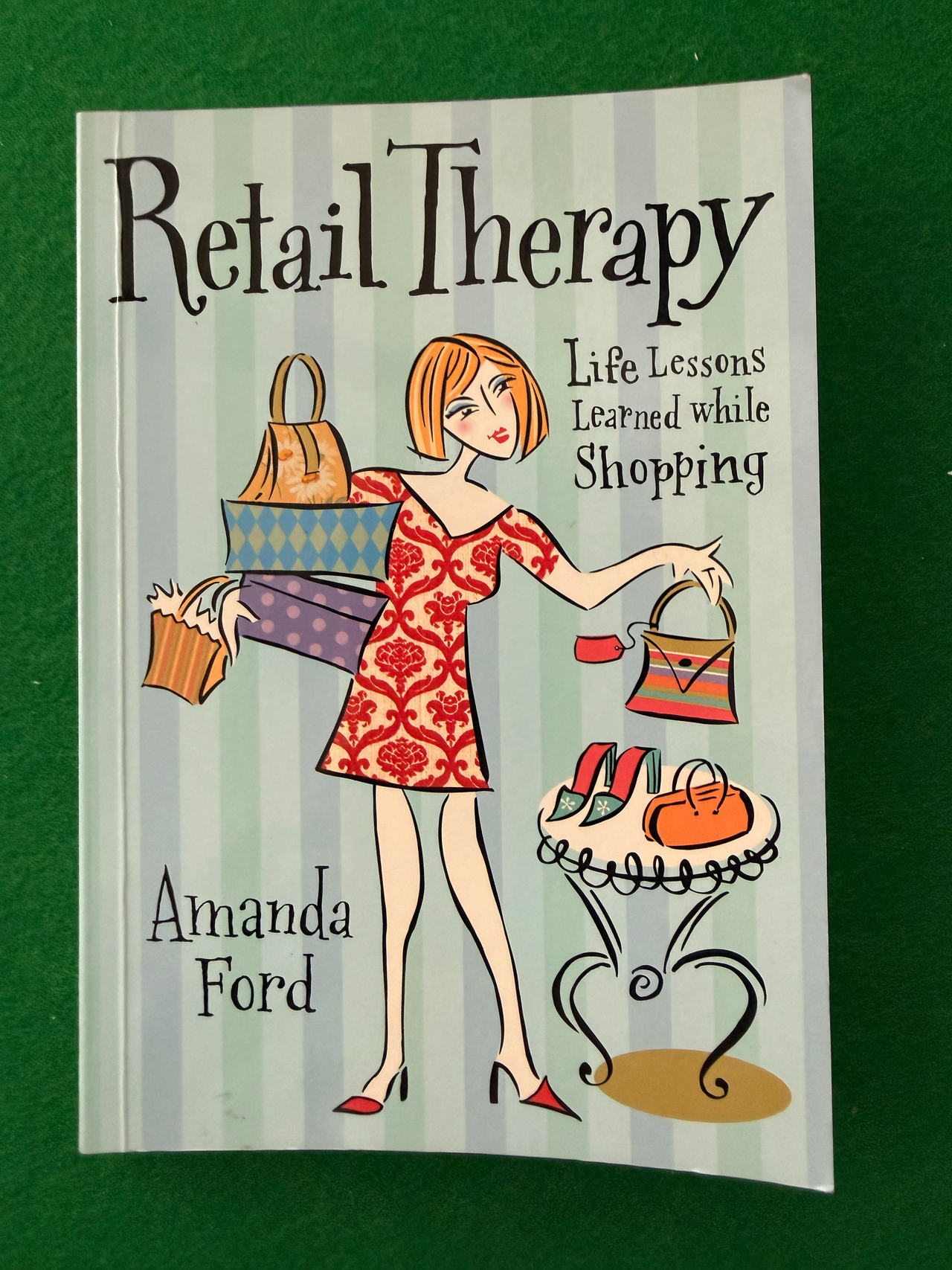 Retail Therapy: Life Lessons Learned While Shopping by Amanda Ford