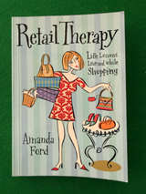 Retail Therapy: Life Lessons Learned While Shopping by Amanda Ford - Image 1