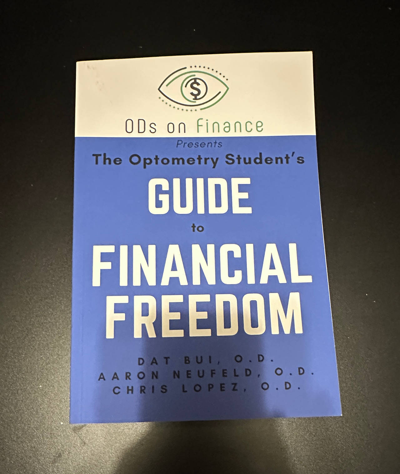 The Optometry Student's Guide to Financial Freedom