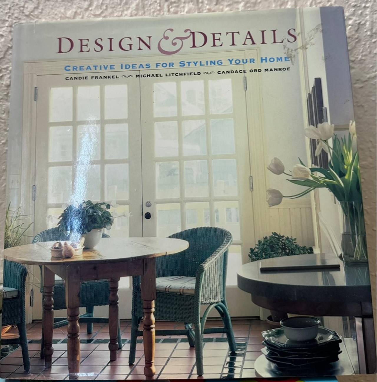 Design and Details: Creative Ideas for Styling Your Home Hardcover Book