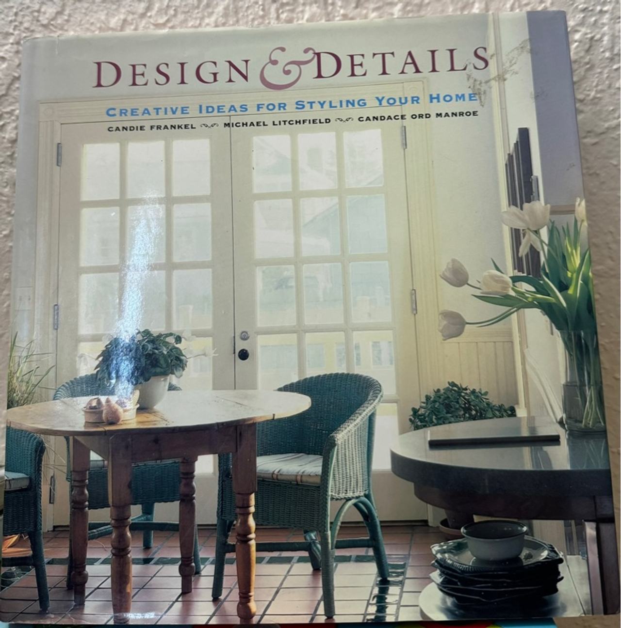 Design and Details: Creative Ideas for Styling Your Home Hardcover Book