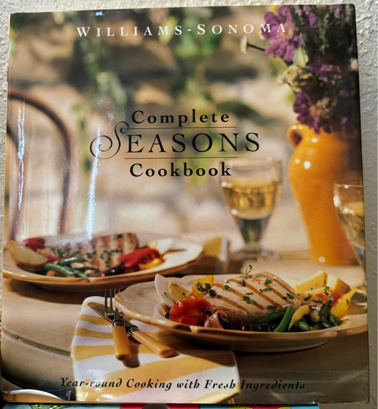 Williams-Sonoma The Complete Seasons Cookbook Hardcover