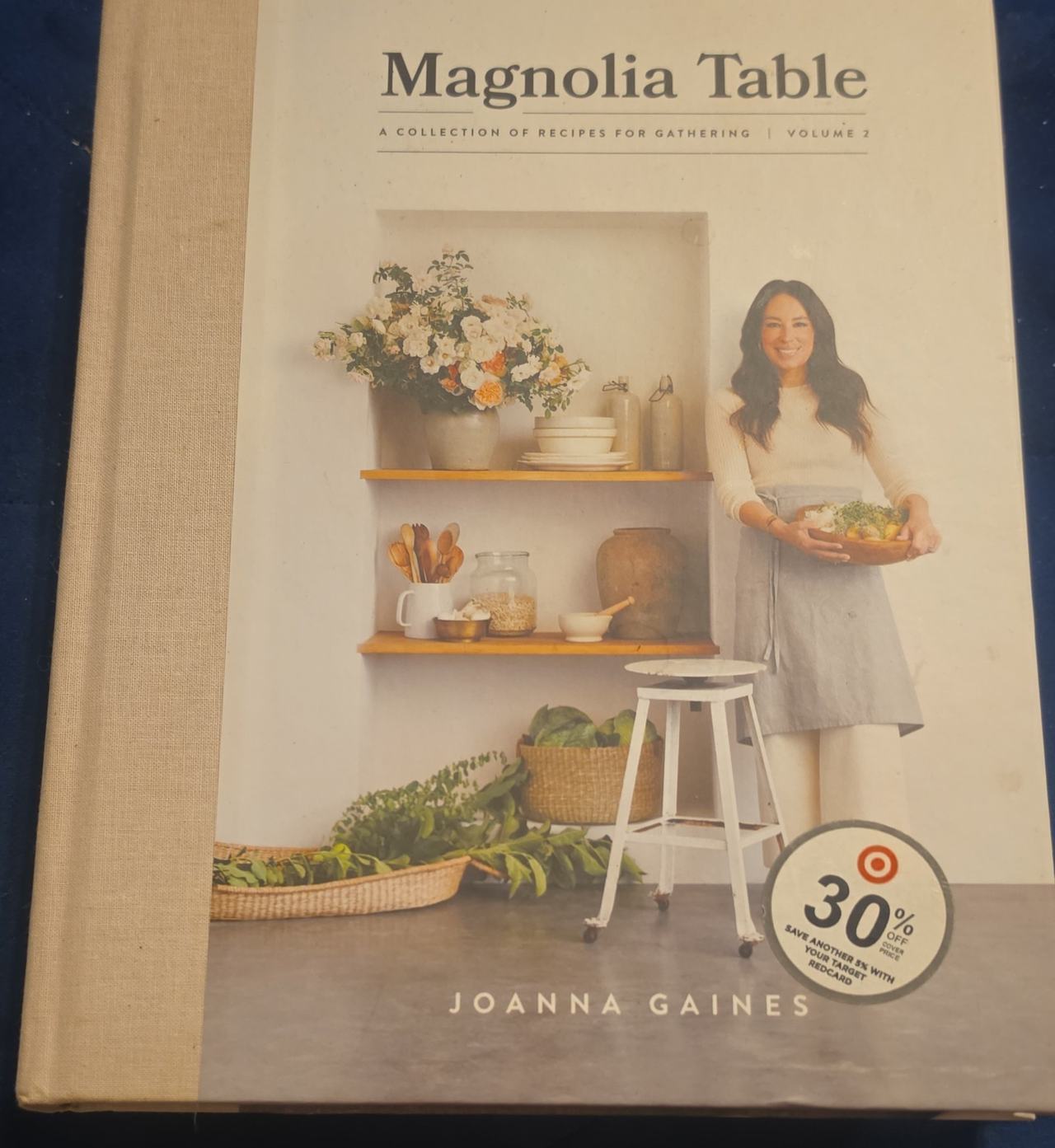 Magnolia Table, Volume 2: A Collection of Recipes for Gathering by Joanna Gaines