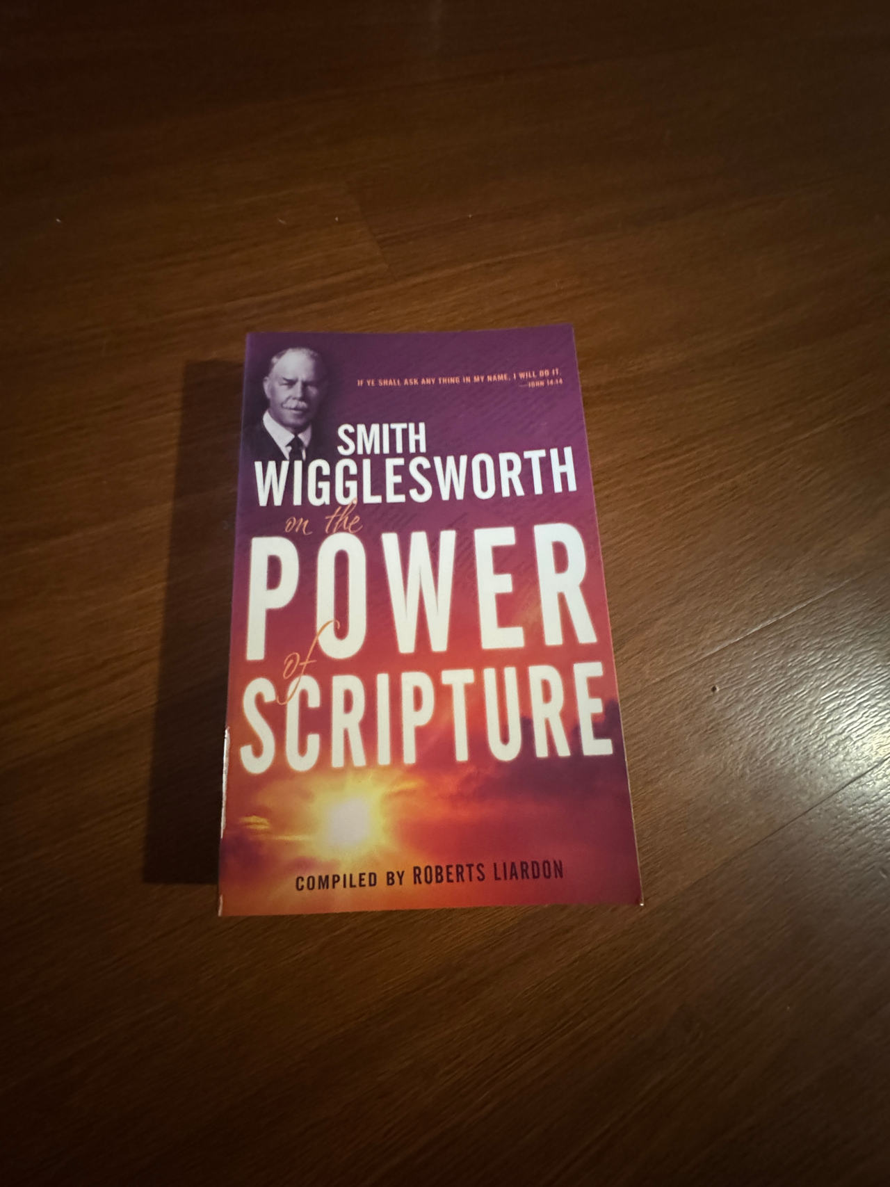 Smith Wigglesworth on the Power of Scripture