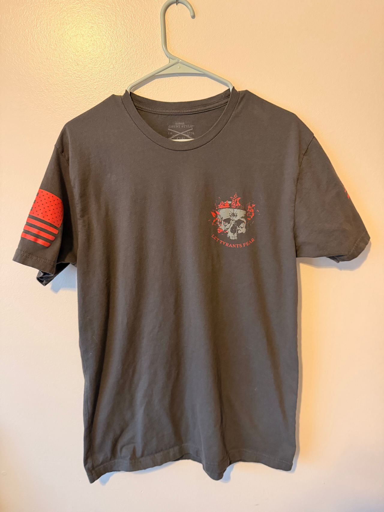 Grunt Style Let Tyrants Fear T-Shirt, Large