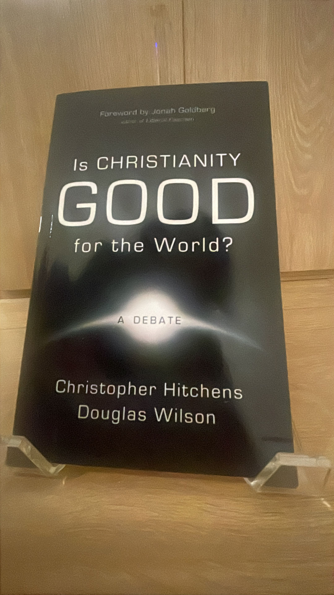Is Christianity Good for the World? A Debate by Christopher Hitchens and Douglas Wilson