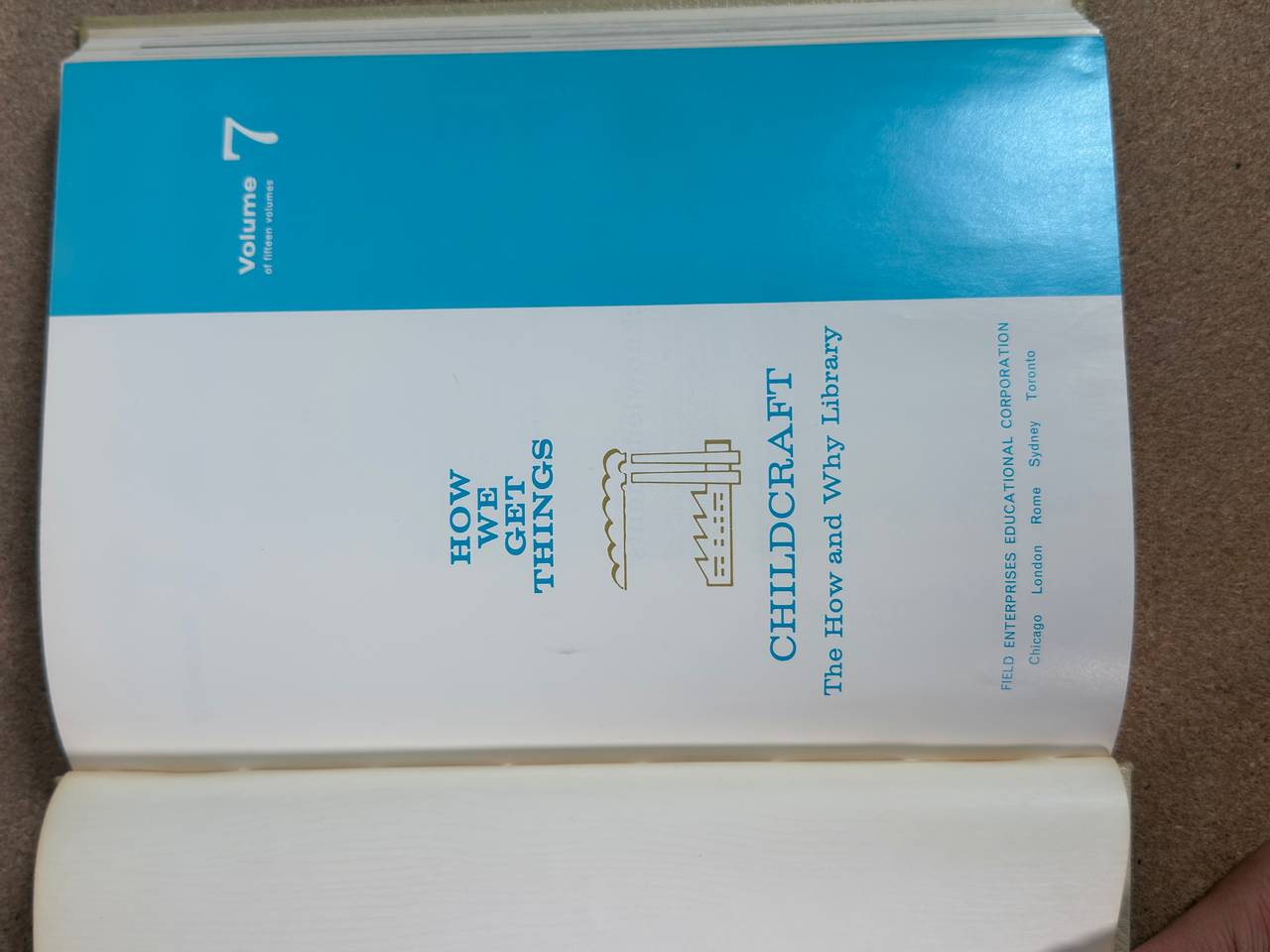 Childcraft: The How and Why Library, Volume 7: How We Get Things (1969 Edition)