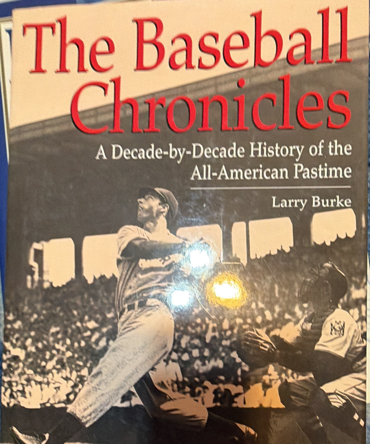 The Baseball Chronicles by Larry Burke