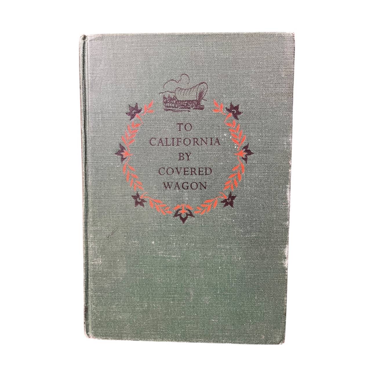 To California by Covered Wagon