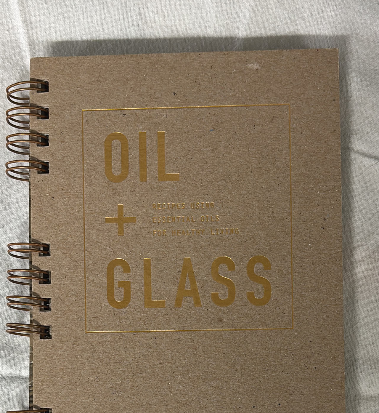 Oil + Glass Recipe Book