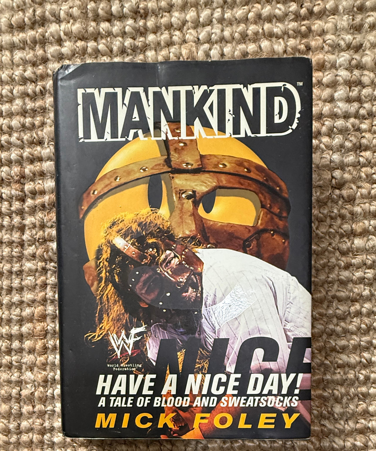 Have a Nice Day!: A Tale of Blood and Sweatsocks by Mick Foley (Hardcover)