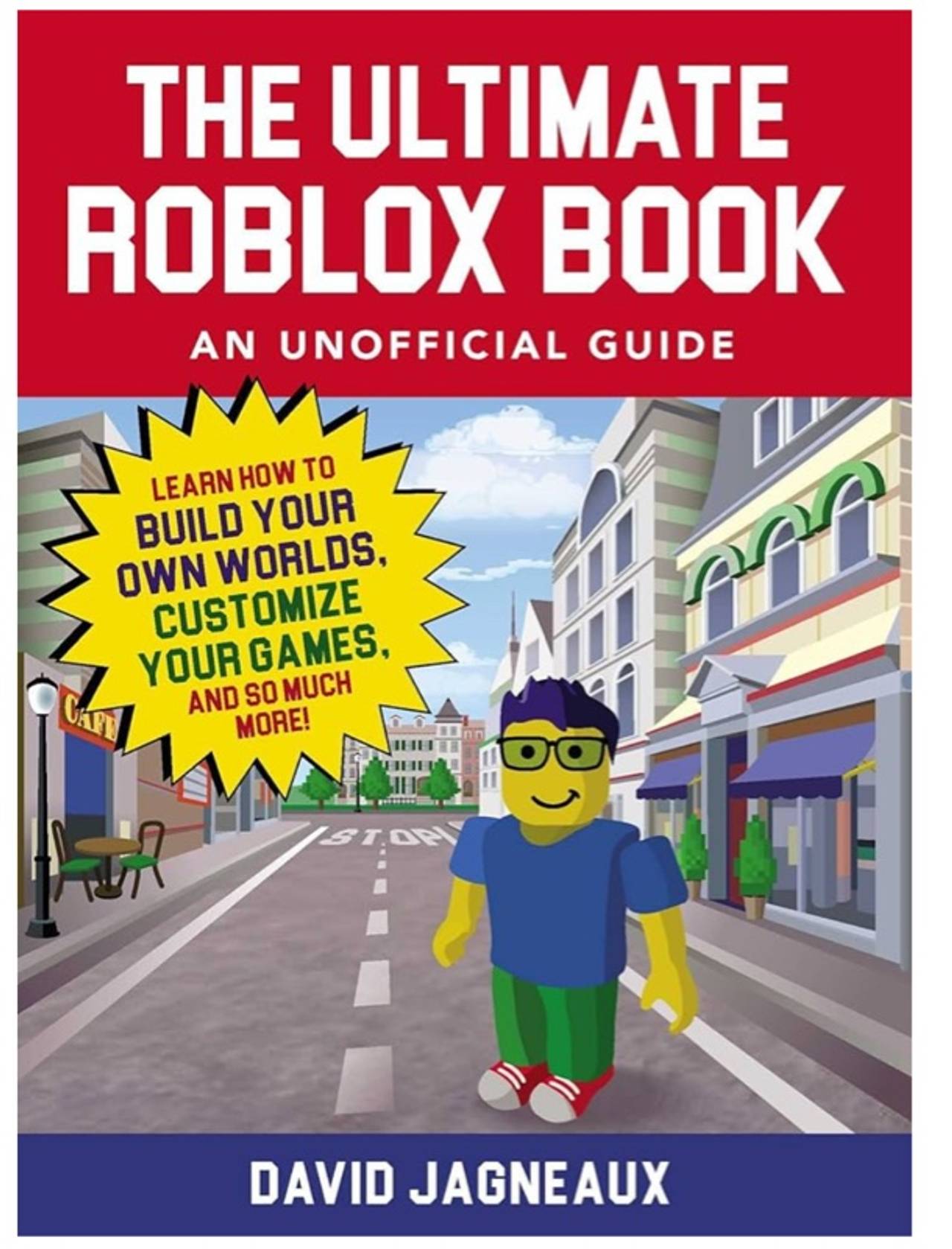 The Ultimate Roblox Book: An Unofficial Guide: Learn How to Build Your Own World