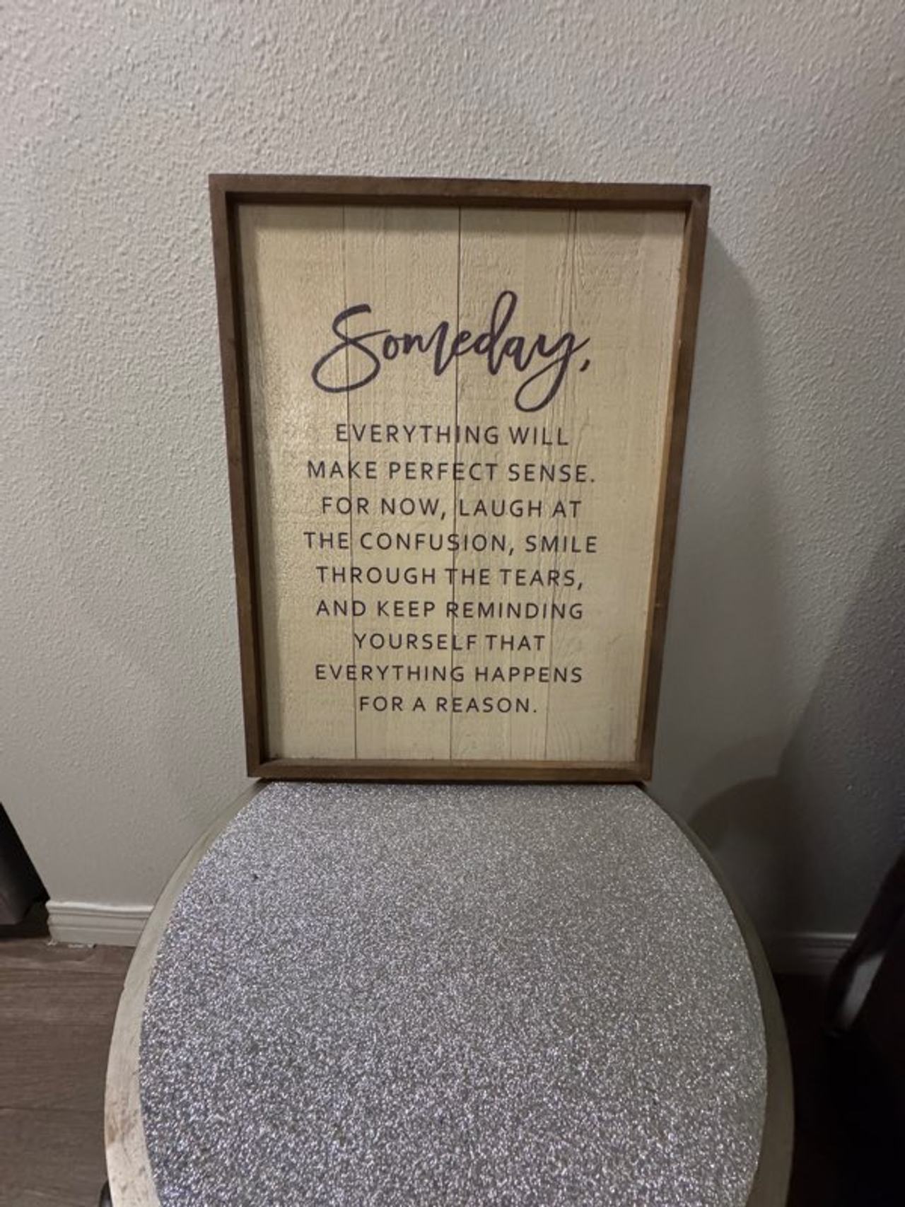 Someday Everything Will Make Perfect Sense Wood Wall Decor