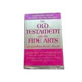 The Old Testament and the Fine Arts Hardcover by Cynthia P. Maus - Image 1