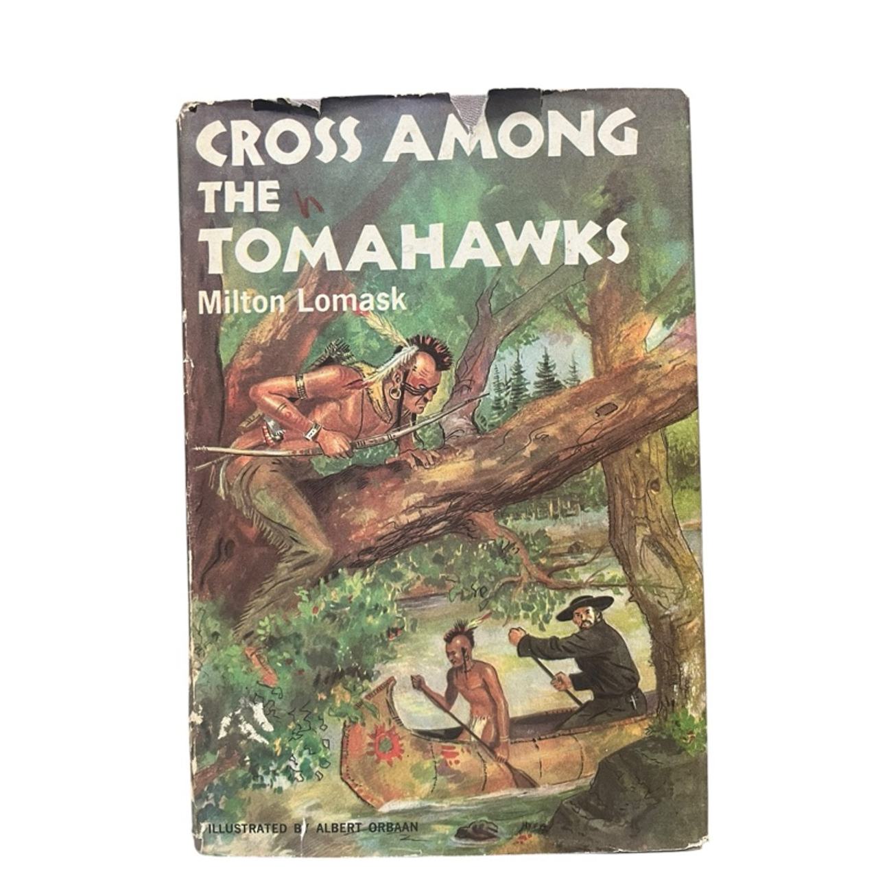 Cross Among the Tomahawks by Milton Lomask 1961 First Edition Hardcover