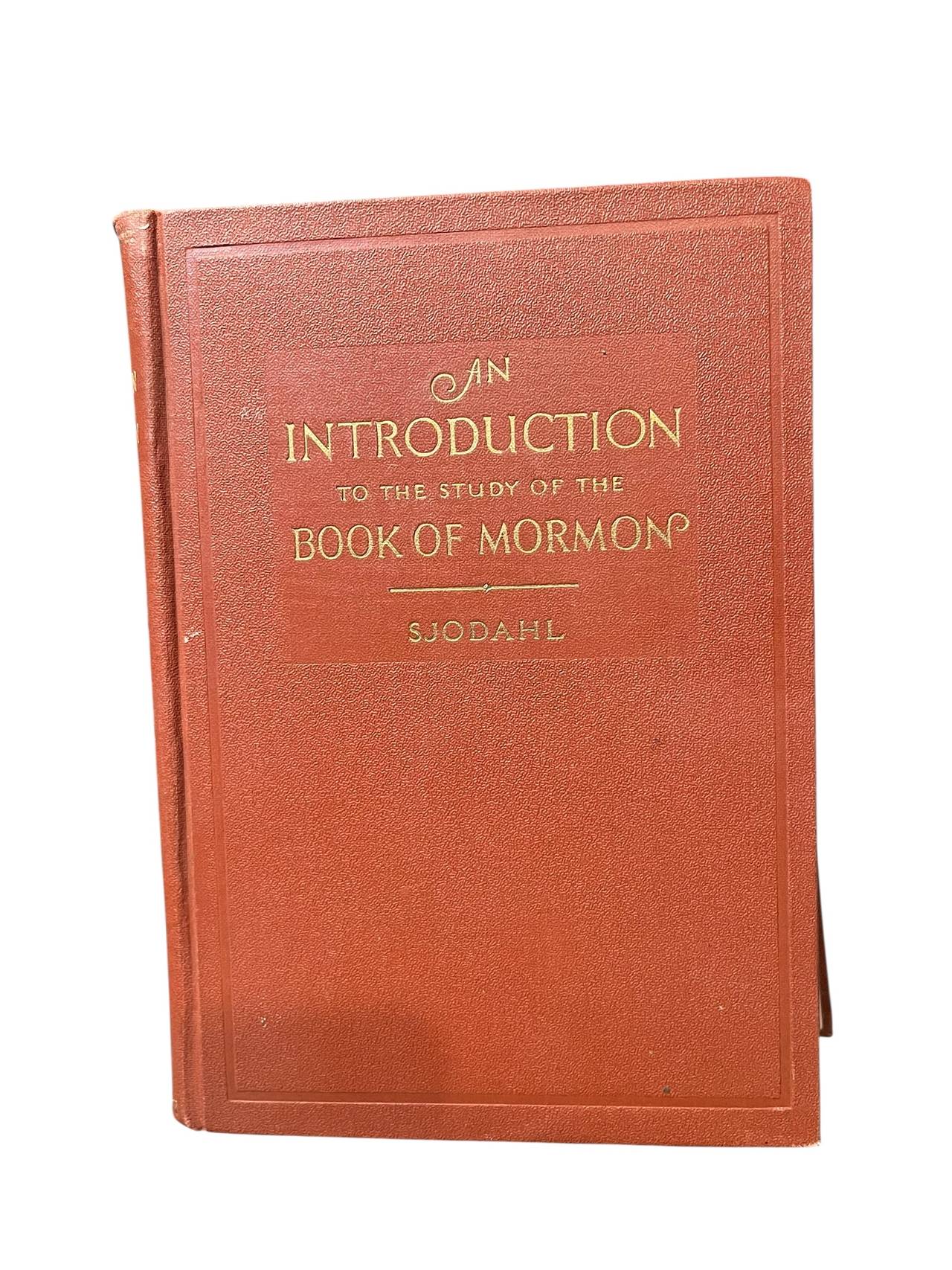 An Introduction to the Study of the Book of Mormon 1927 by Sjodahl