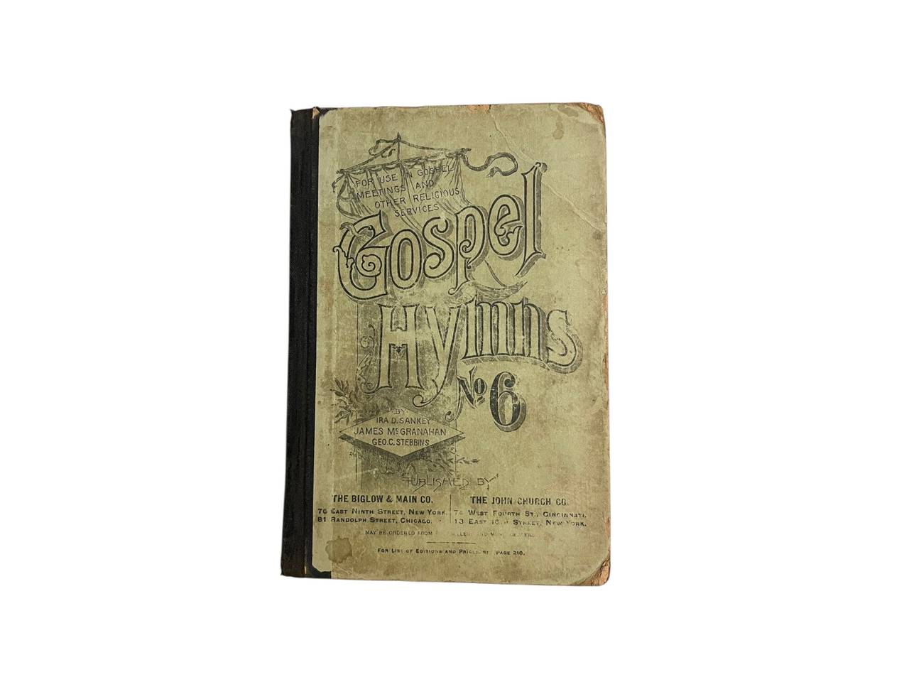 Gospel Hymns No 6 by Ira D Sankey James McGranahan Geo. C. Stebbins