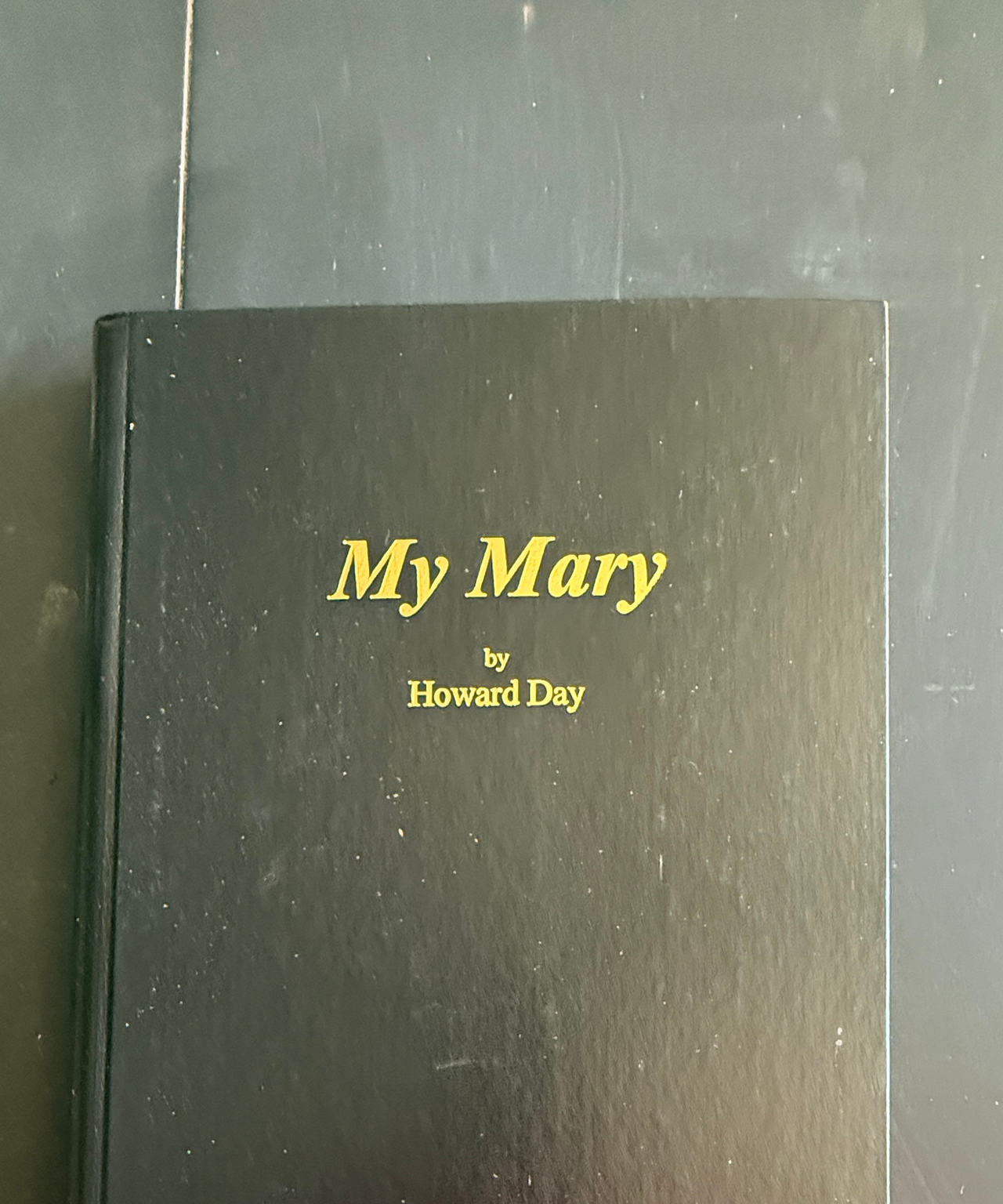 My Mary by Howard Day Hardcover Book