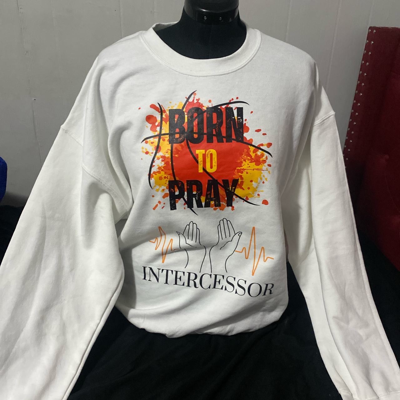 Born to Pray Intercessor Sweatshirt