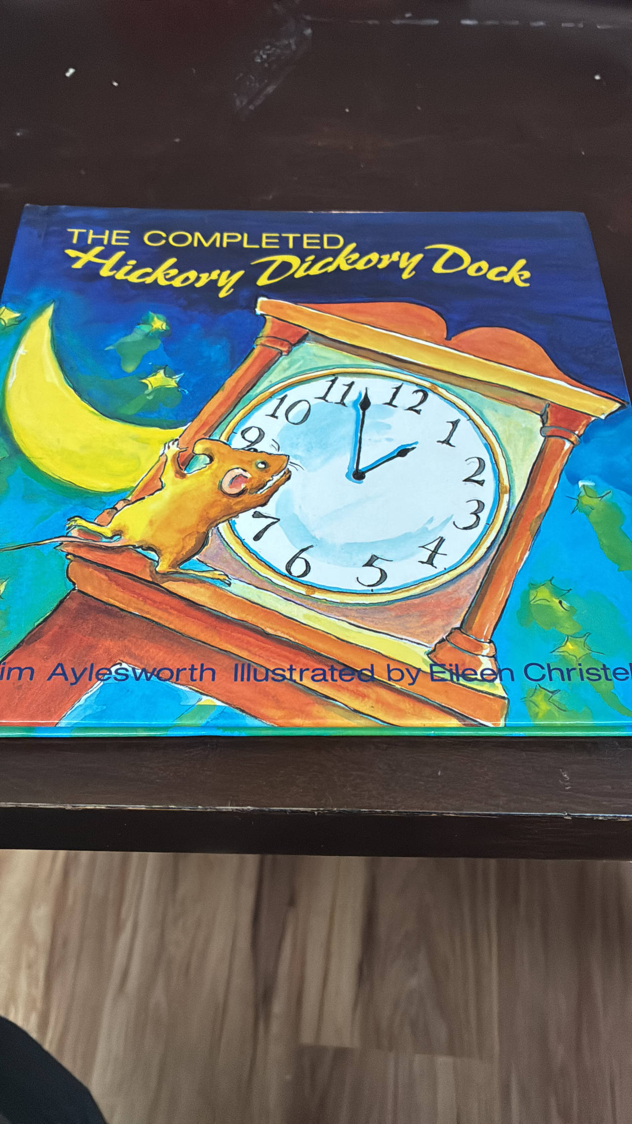 The Completed Hickory Dickory Dock by Jim Aylesworth