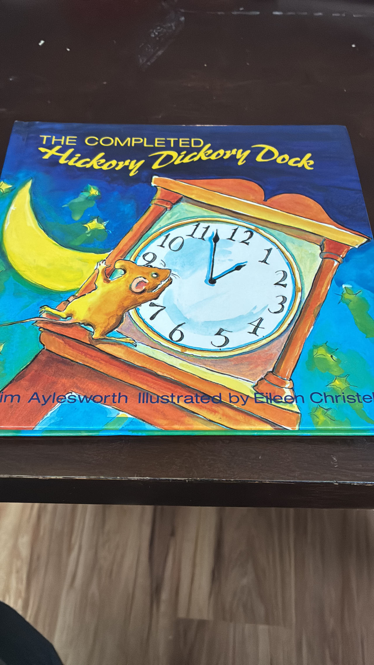 The Completed Hickory Dickory Dock by Jim Aylesworth