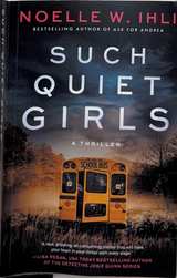 Such Quiet Girls by Noelle W. Ihli - Image 1