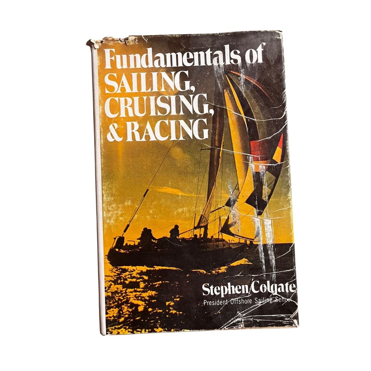 Fundamentals of Sailing, Cruising, & Racing Book Hardcover