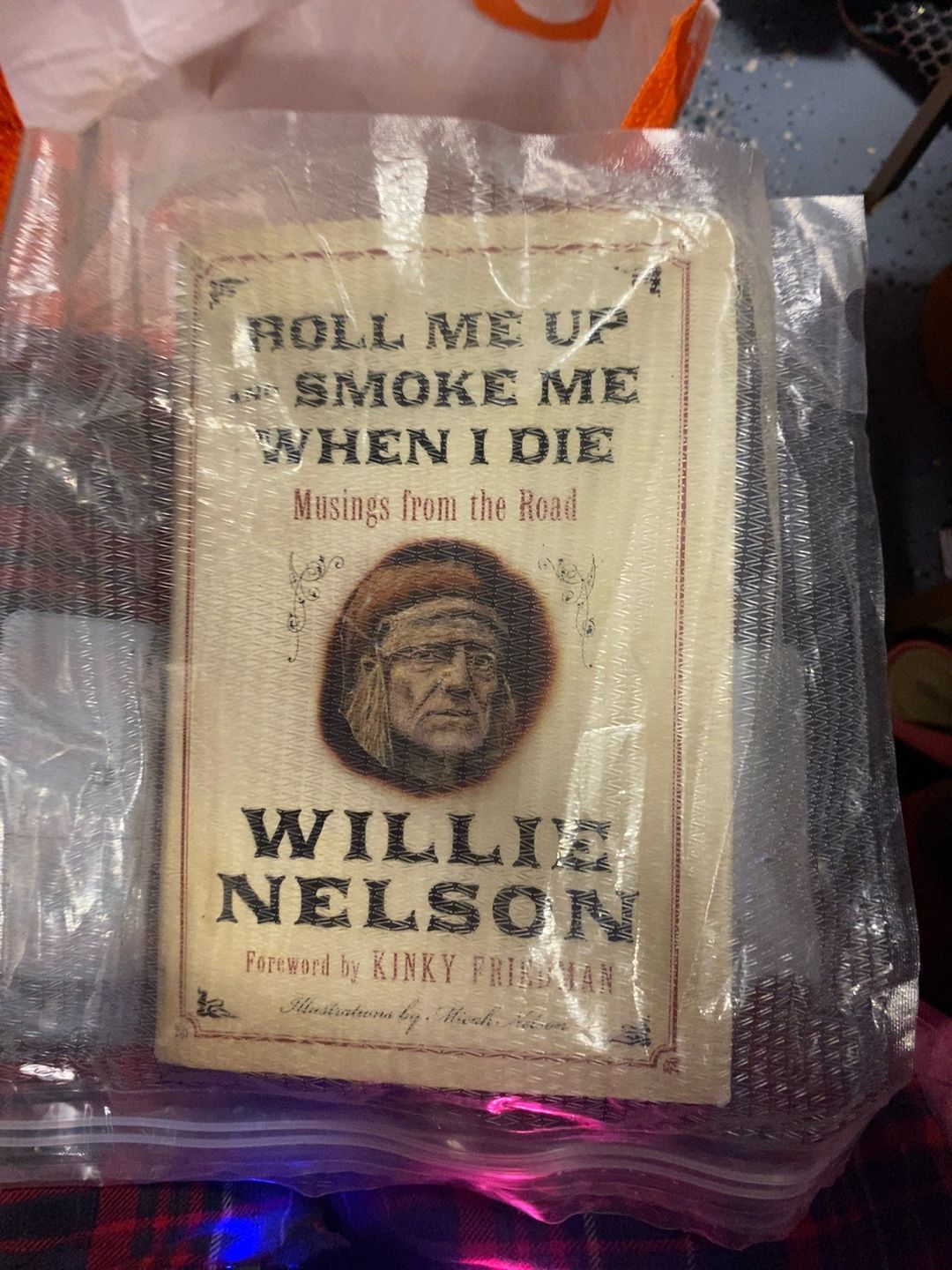 Willie Nelson Roll Me Up and Smoke Me When I Die (Paperback)