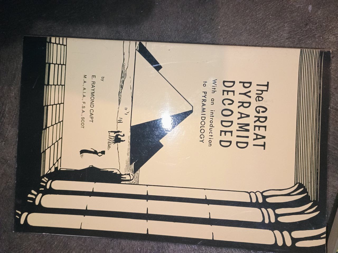 The Great Pyramid Decoded by E. Raymond Capt