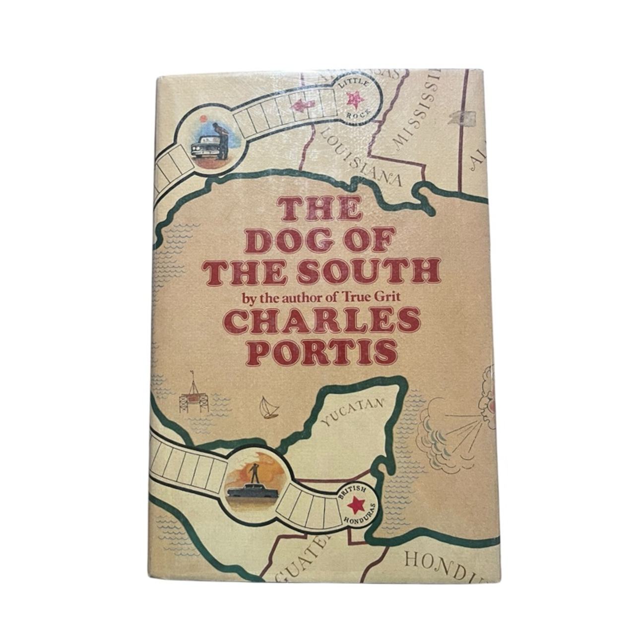 The Dog of the South by Charles Portis (1979 First Edition Hardcover)
