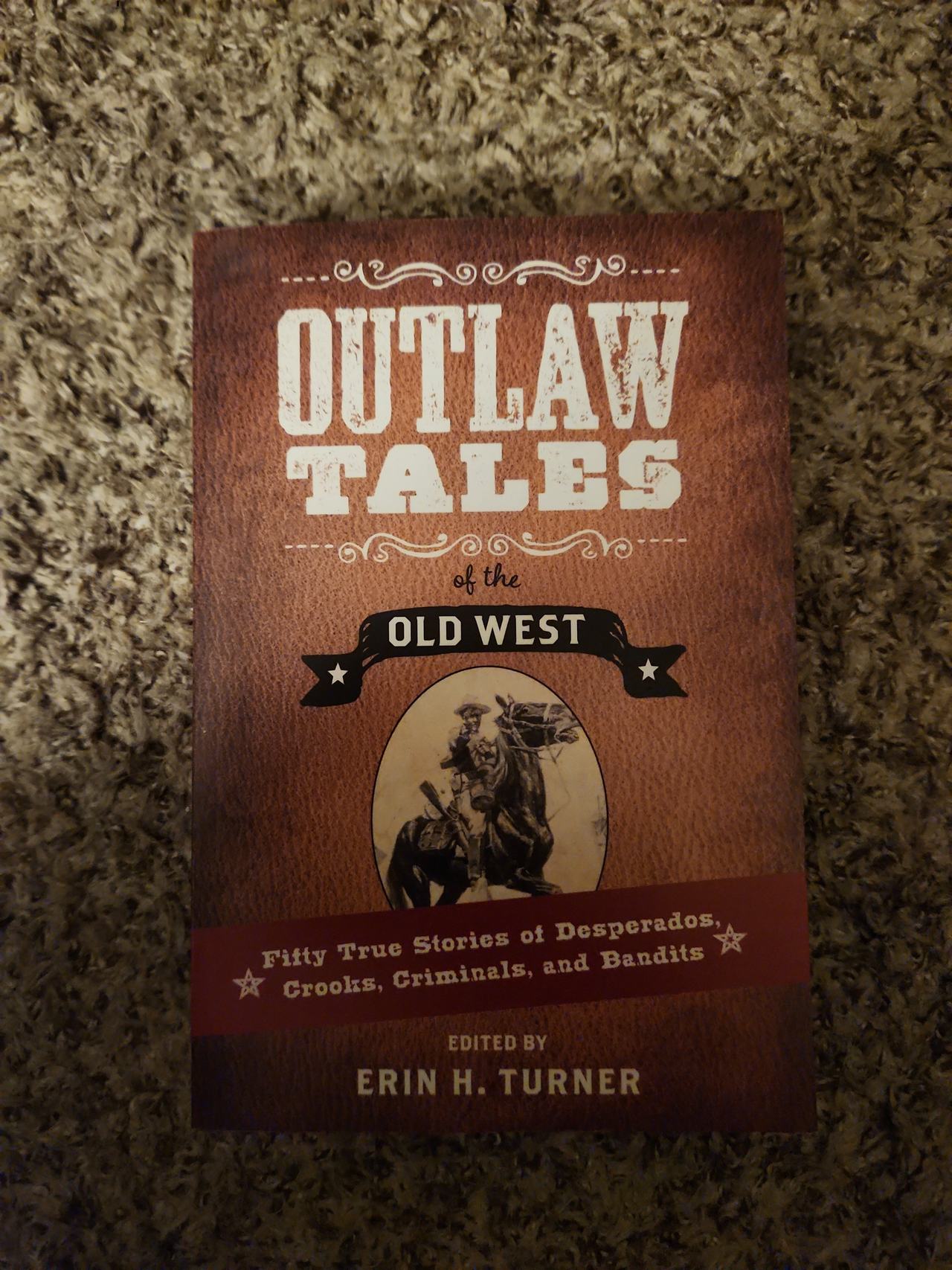 Outlaw Tales of the Old West (Edited by Erin H. Turner)