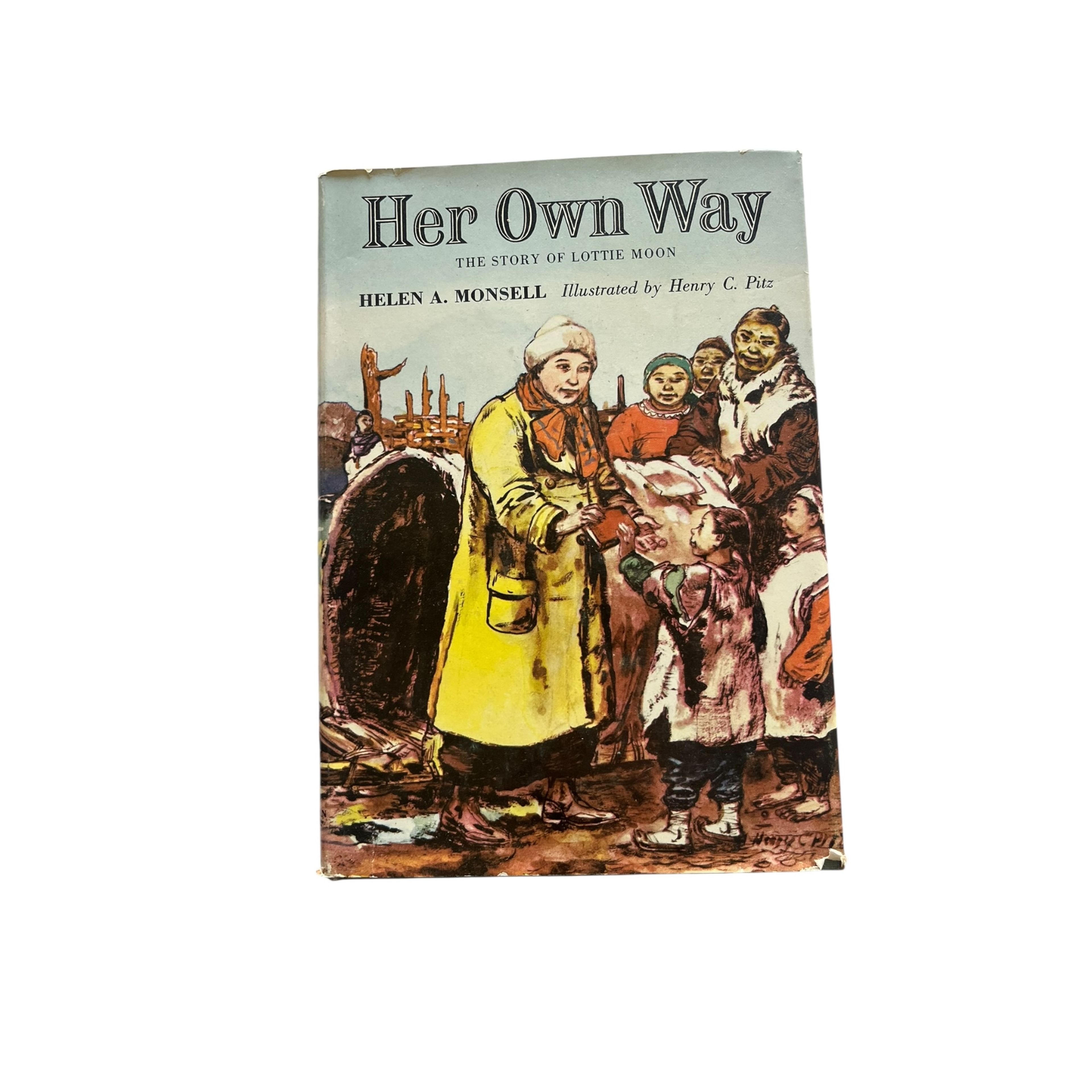 Her Own Way: The Story of Lottie Moon by Helen A. Monsell