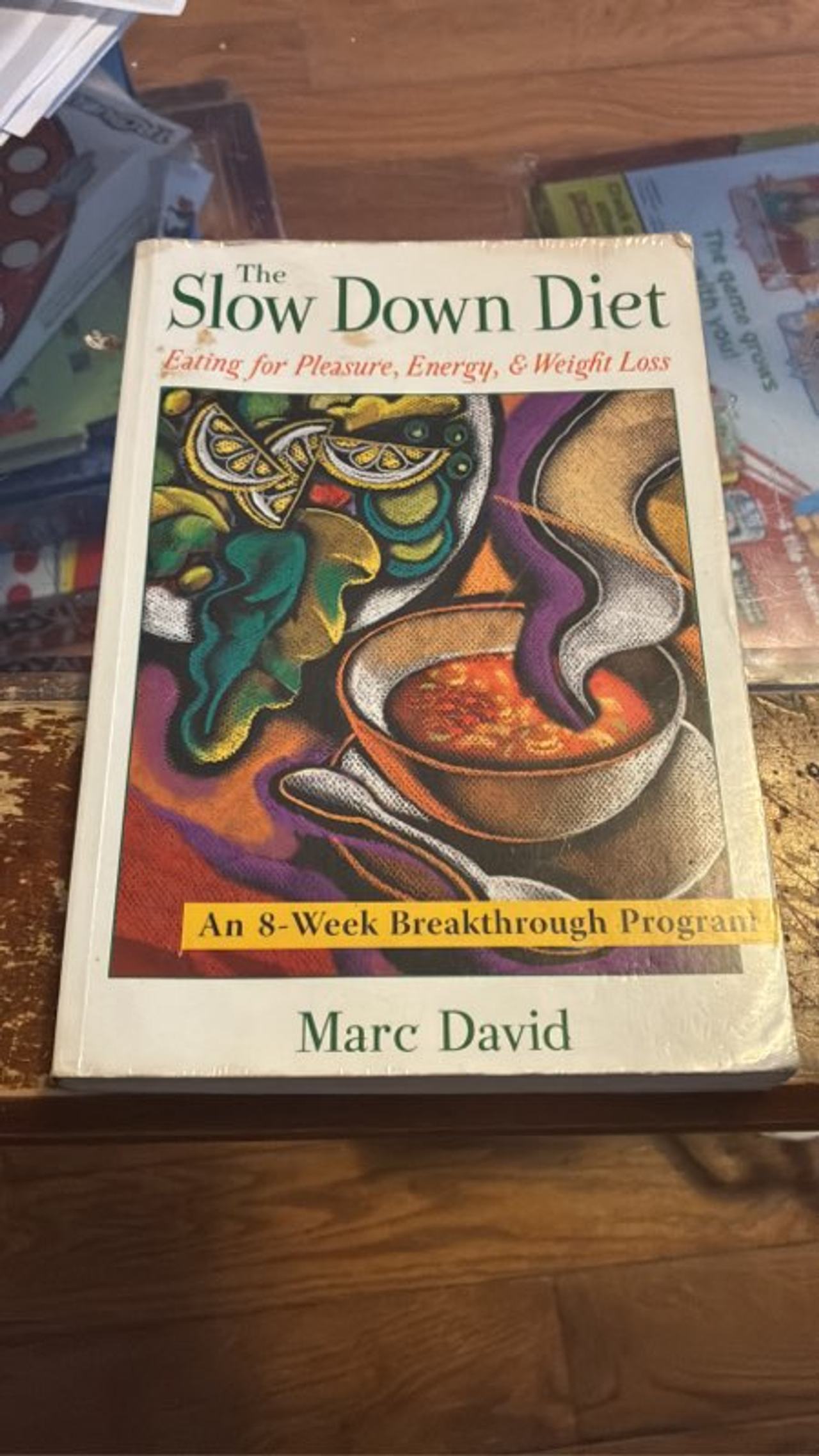 The Slow Down Diet by Marc David
