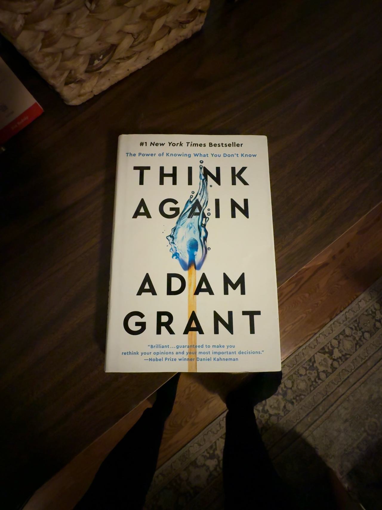 Think Again: The Power of Knowing What You Don't Know by Adam Grant