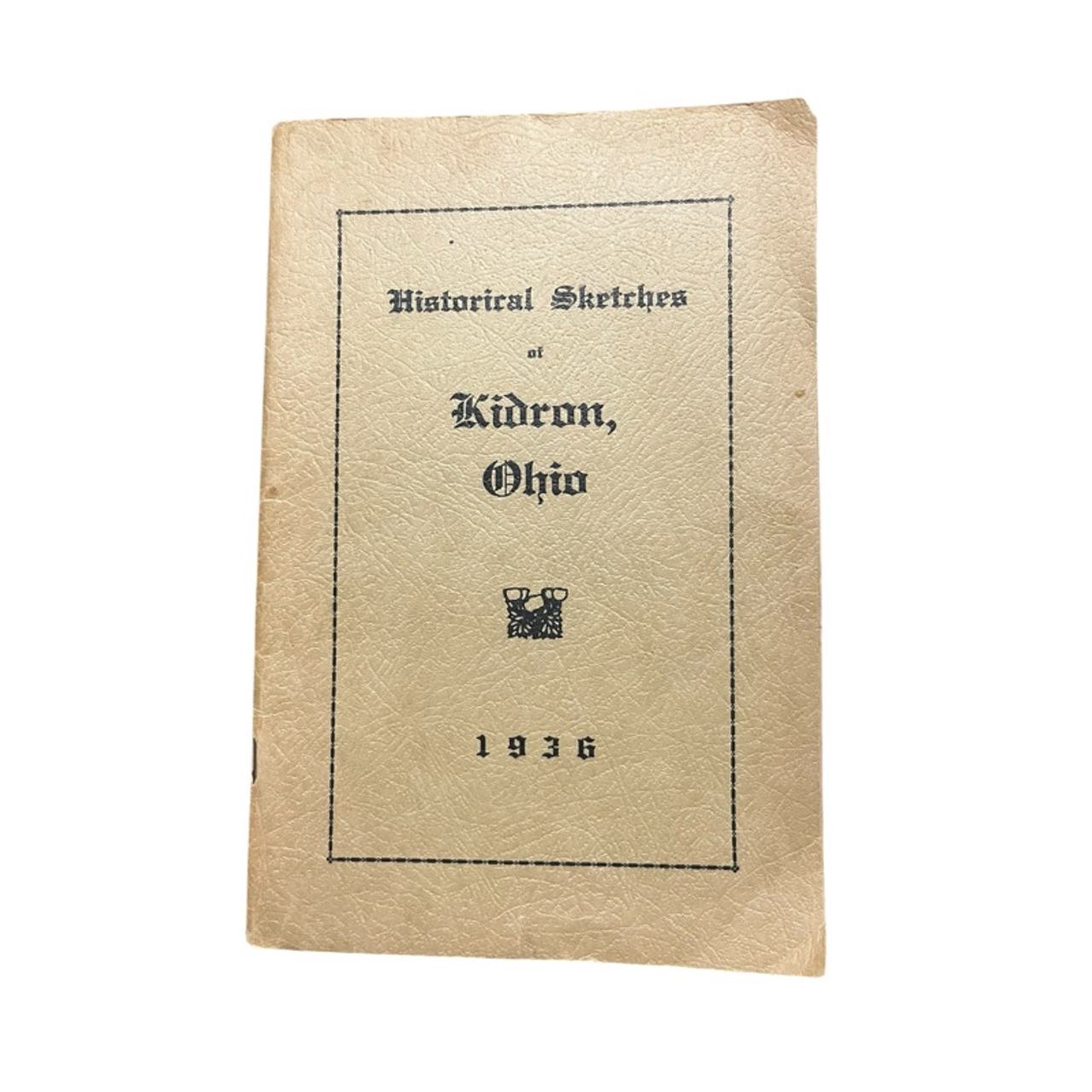 Kidron Ohio Historical Sketches 1936