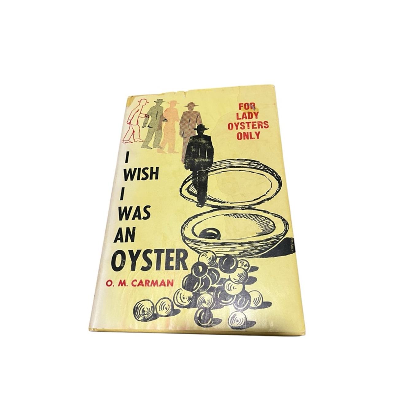 I Wish I Was An Oyster O. M. Carman Hardcover