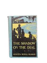The Shadow on the Dial by Augusta Huiell Seaman - Image 1