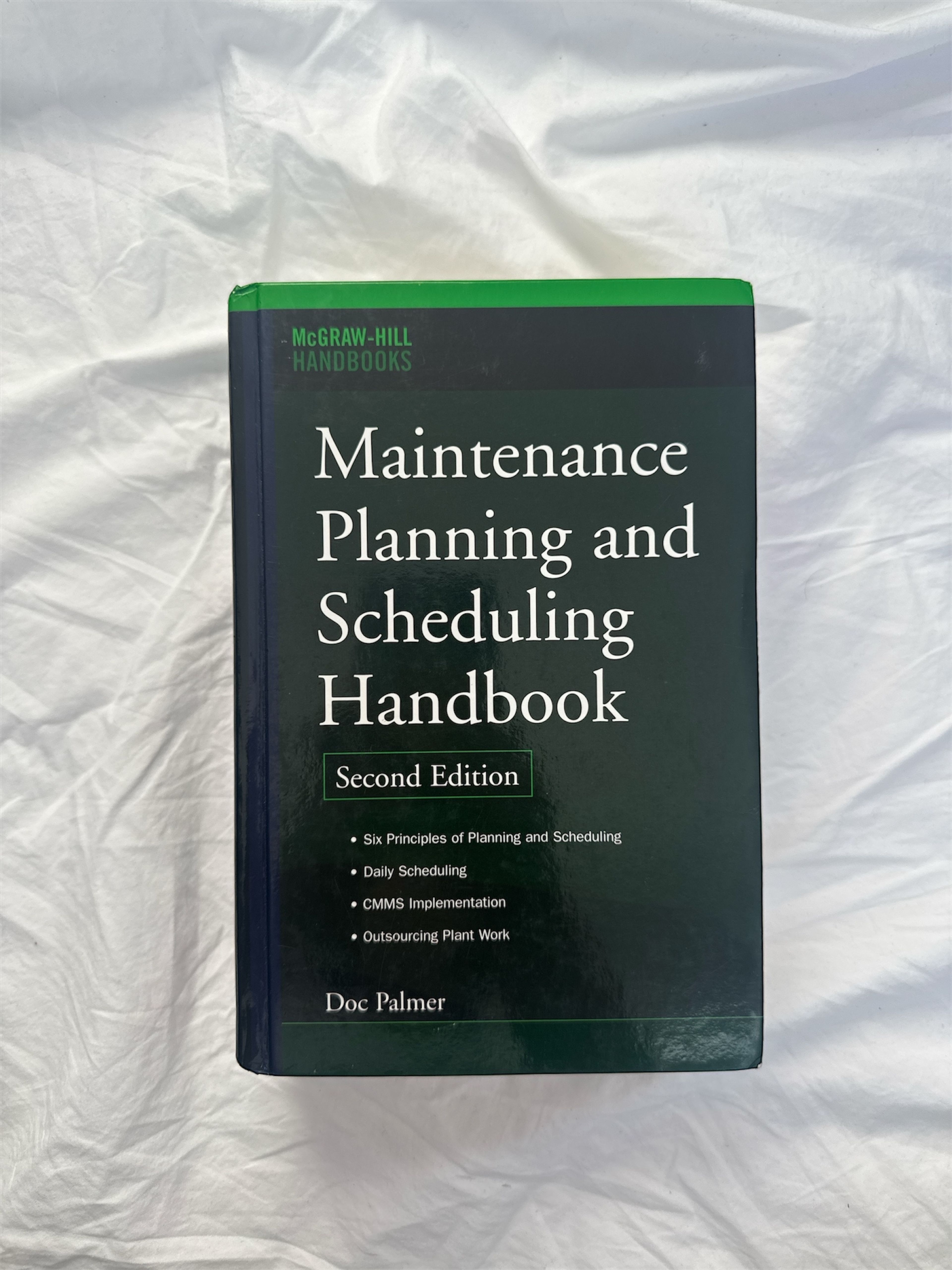 Maintenance Planning and Scheduling Handbook, Second Edition by Doc Palmer