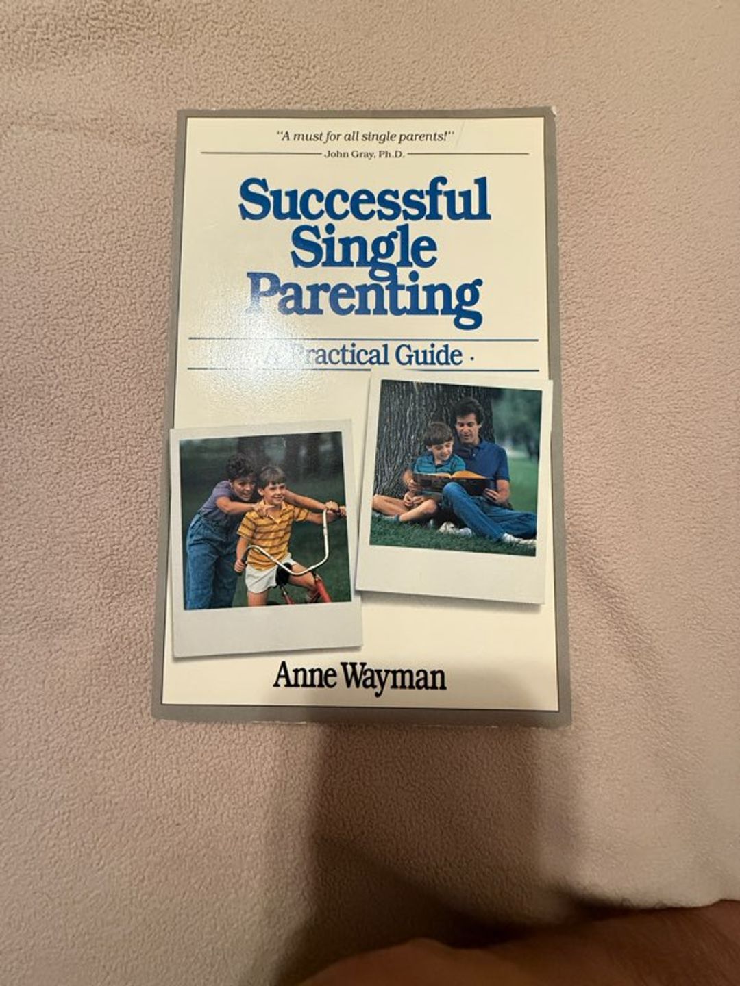 Successful Single Parenting: A Practical Guide