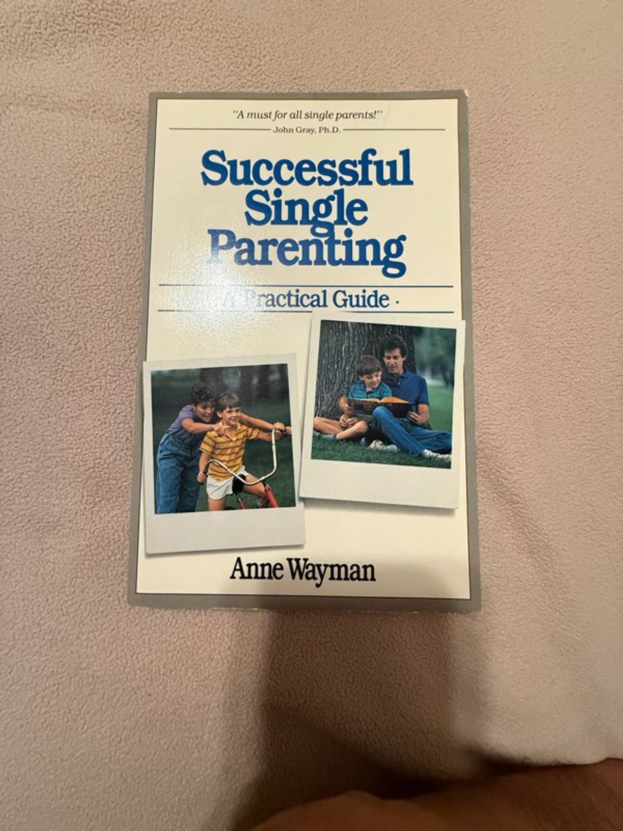 Successful Single Parenting: A Practical Guide