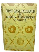 First Base Faulkner by Christy Mathewson “Matty” Hardcover 1916 - Image 1
