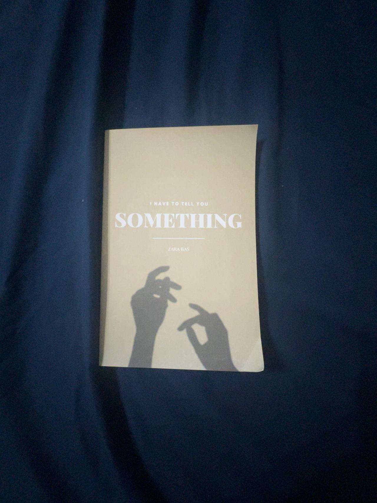I Have to Tell You Something by Zara Bas (Paperback)