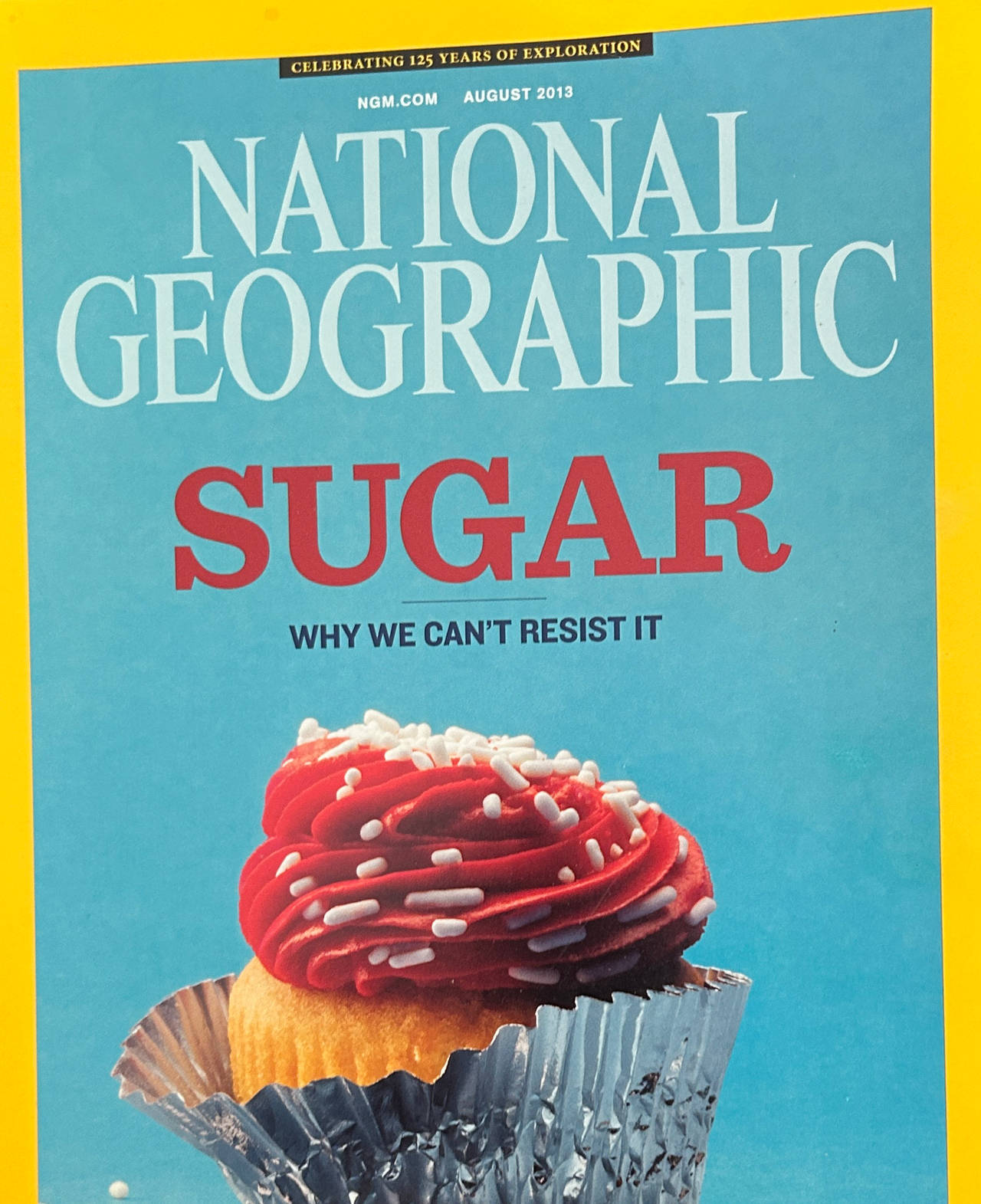 National Geographic Magazine August 2013 Sugar Issue