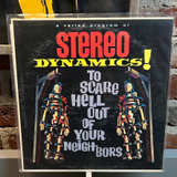Stereo Dynamics! To Scare Hell Out Of Your Neighbors Vinyl LP - Image 1