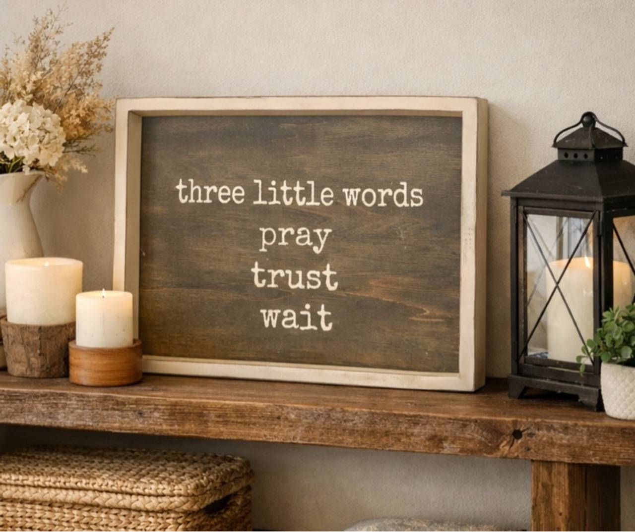 Wooden Sign "Pray Trust Wait”