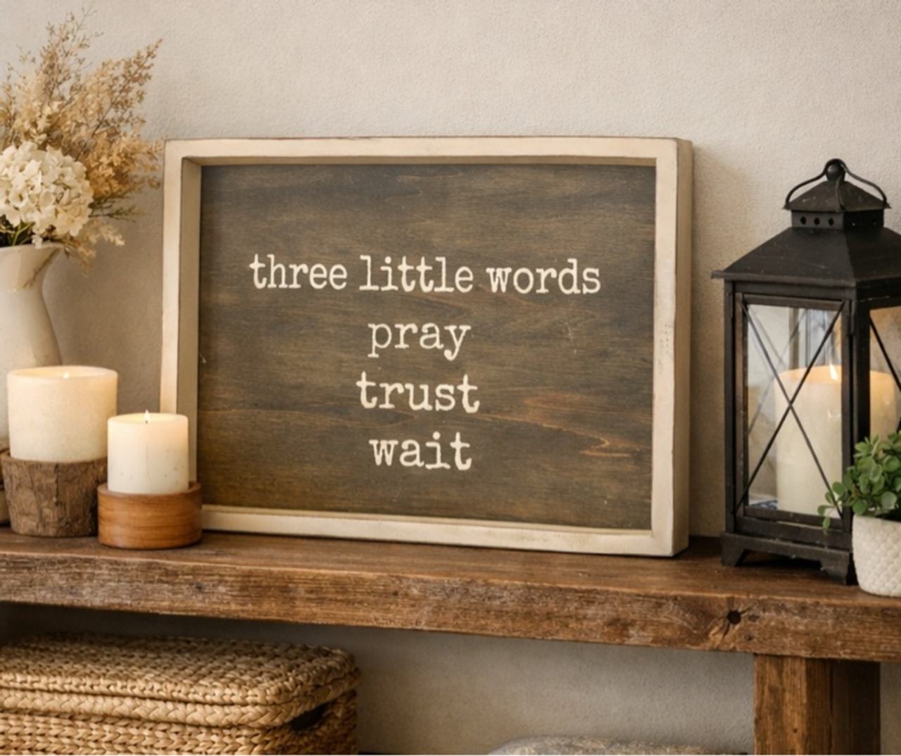 Wooden Sign "Pray Trust Wait”