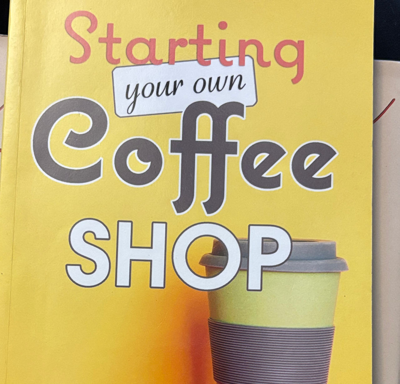 Starting Your Own Coffee Shop Book