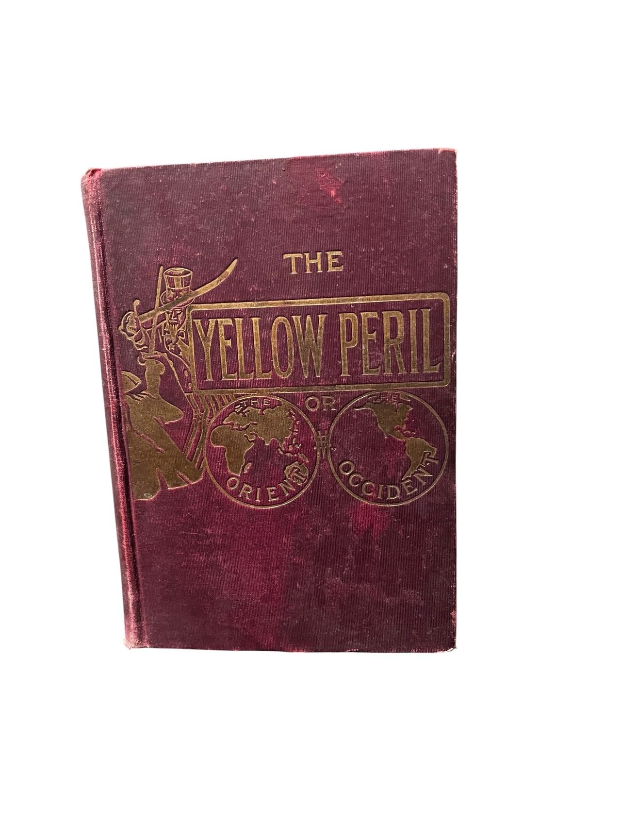 The Yellow Peril or the Orient vs. the Occident by G. G. Rupert