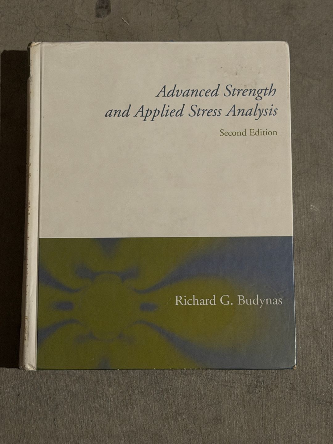 Advanced Strength and Applied Stress Analysis by Richard G. Budynas (Second Edition)